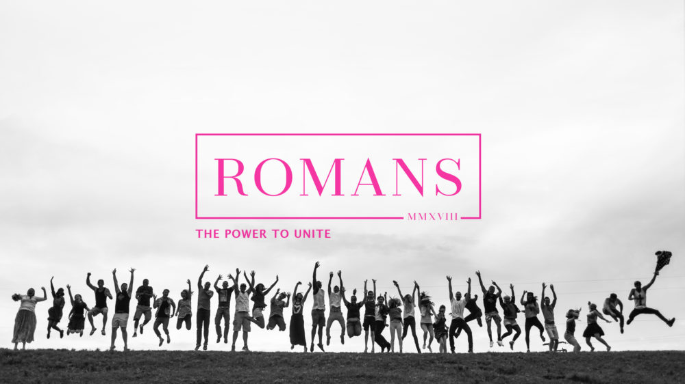 Romans: The Power to Unite