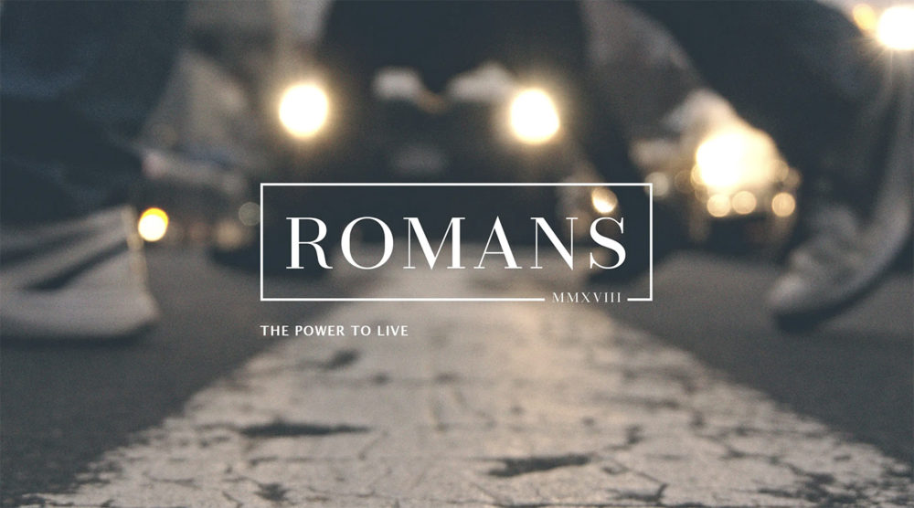 Romans: The Power to Live