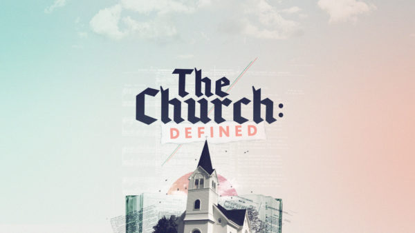 The Church: Defined
