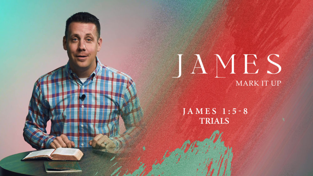 James 1:1-4 – Trials