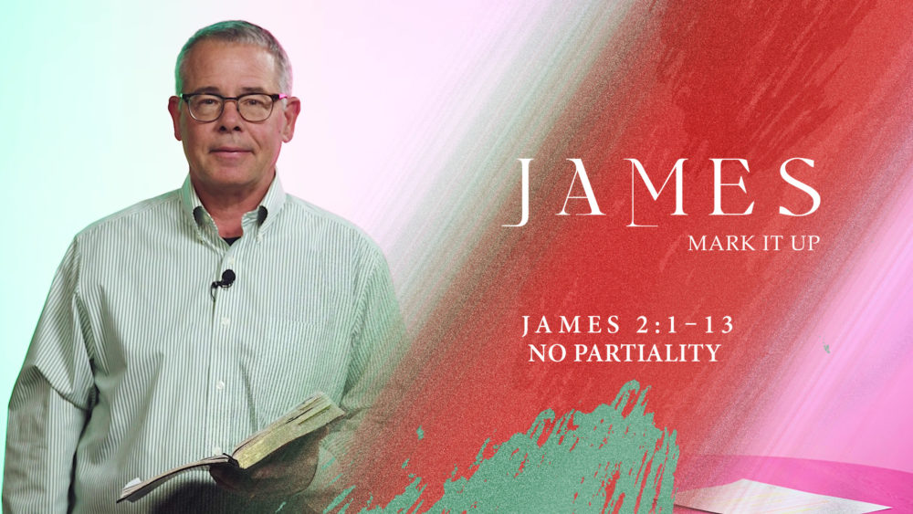 James 2:1-13 - No Partiality