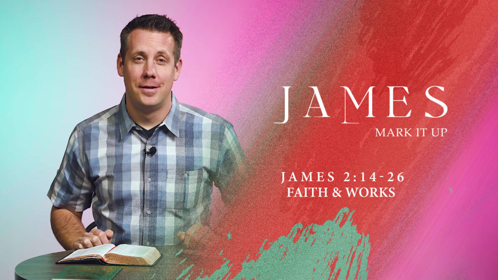 James 2:14-26 - Faith & Works Image