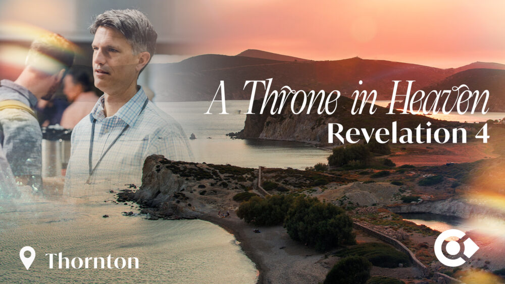 A Throne in Heaven – Revelation 4
