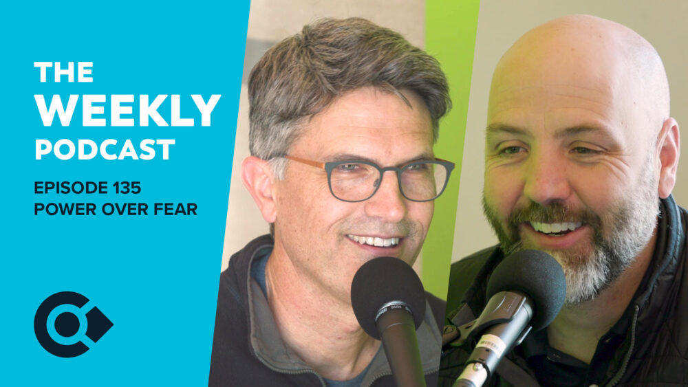 Episode 135 – Power Over Fear