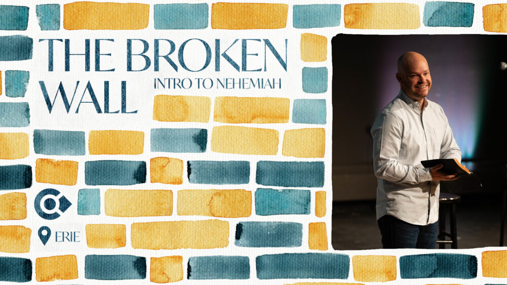 The Broken Wall: Intro to Nehemiah