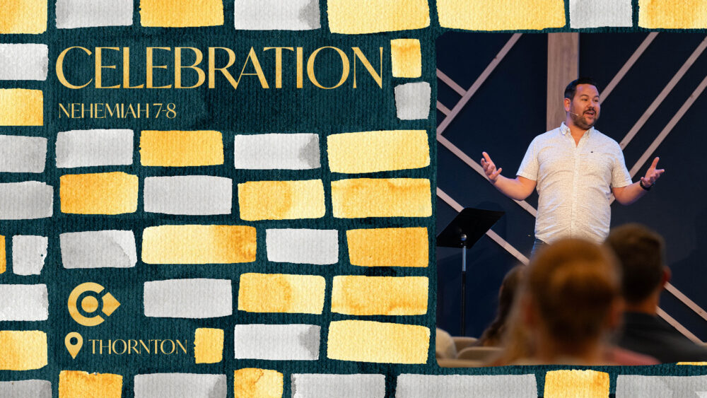 Celebration: Nehemiah 7 & 8