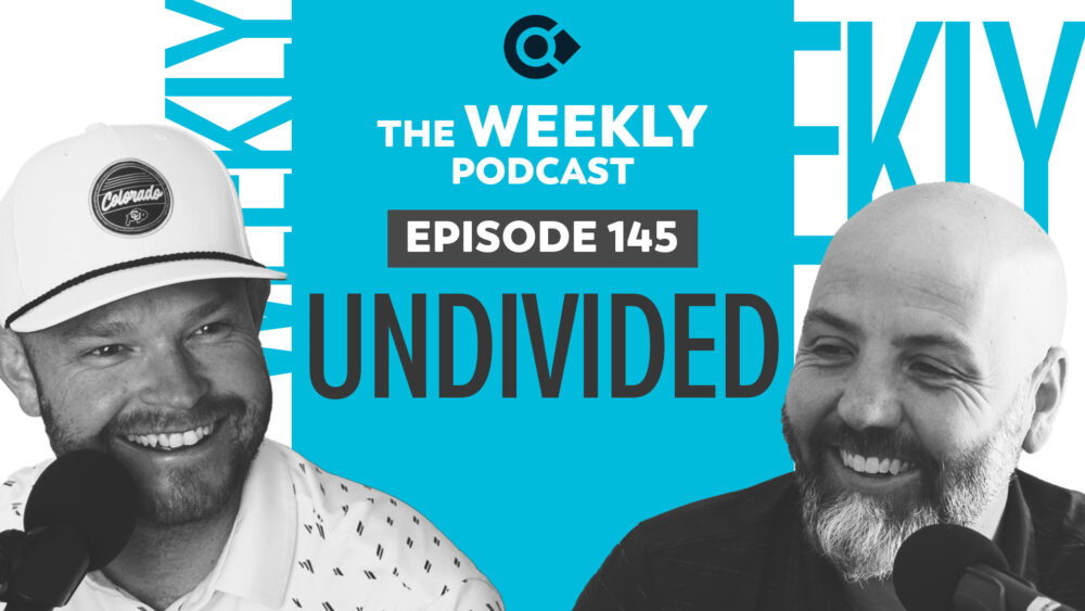 Episode 145 – Undivided