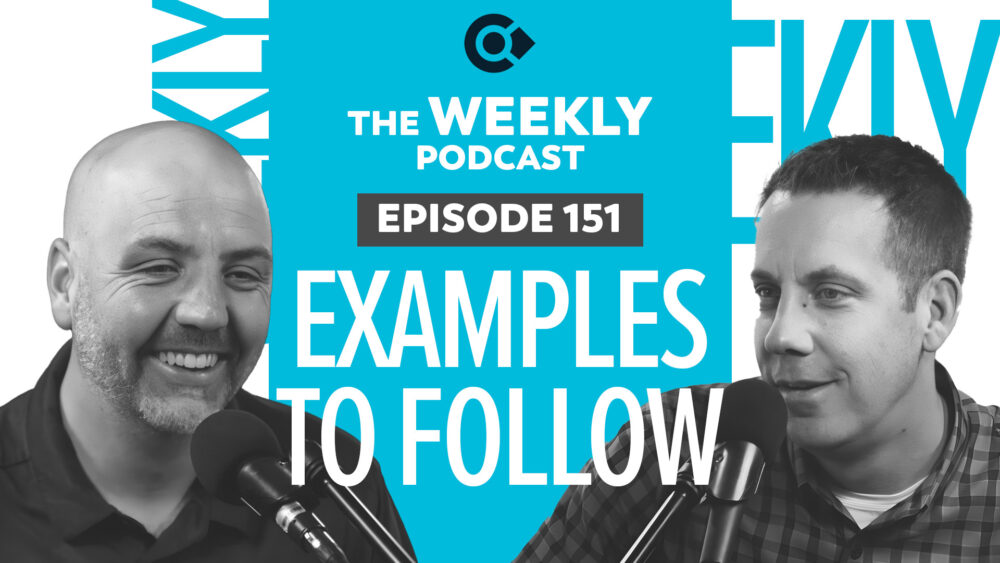 Episode 151 – Examples to Follow