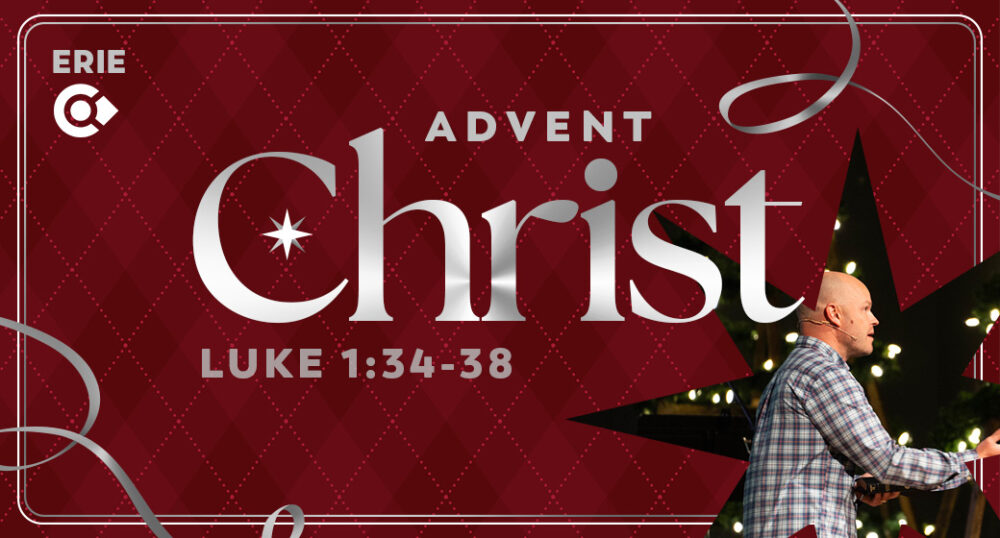 Advent: CHRIST - Luke 1:34-38 Image