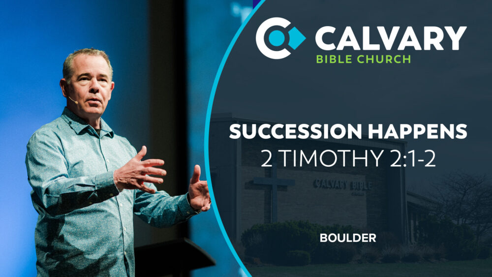 Succession Happens: 2 Timothy 2:1-2