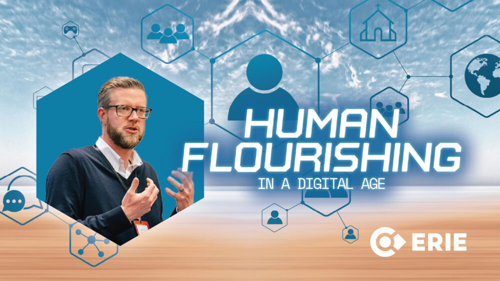 Human Flourishing: Following Jesus in a Digital World