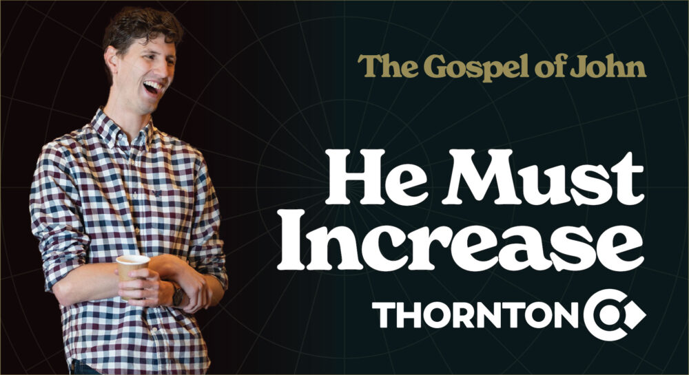 The Gospel of John: He Must Increase Image
