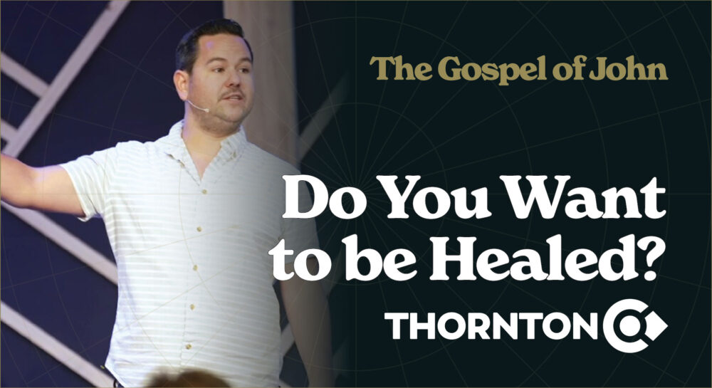 The Gospel of John: Do You Want to be Healed? Image