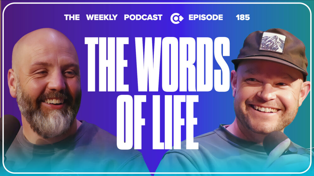 Episode 185 - The Words of Life