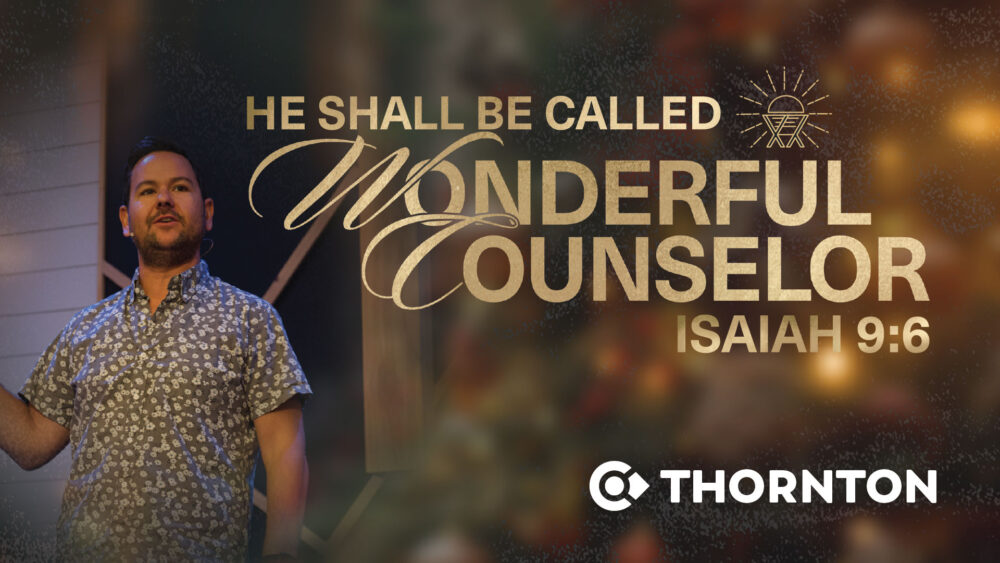 Advent: Wonderful Counselor