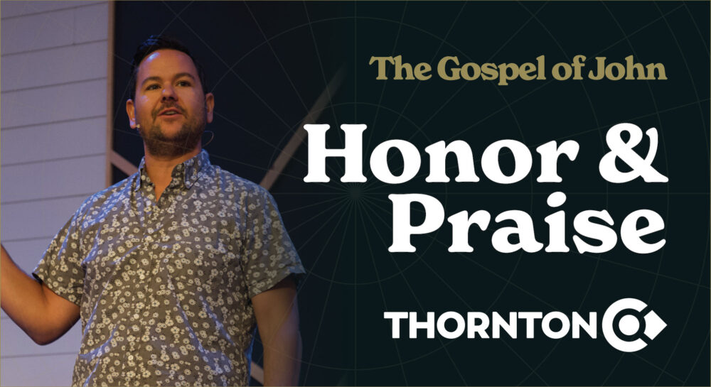 The Gospel of John: Honor and Praise Image