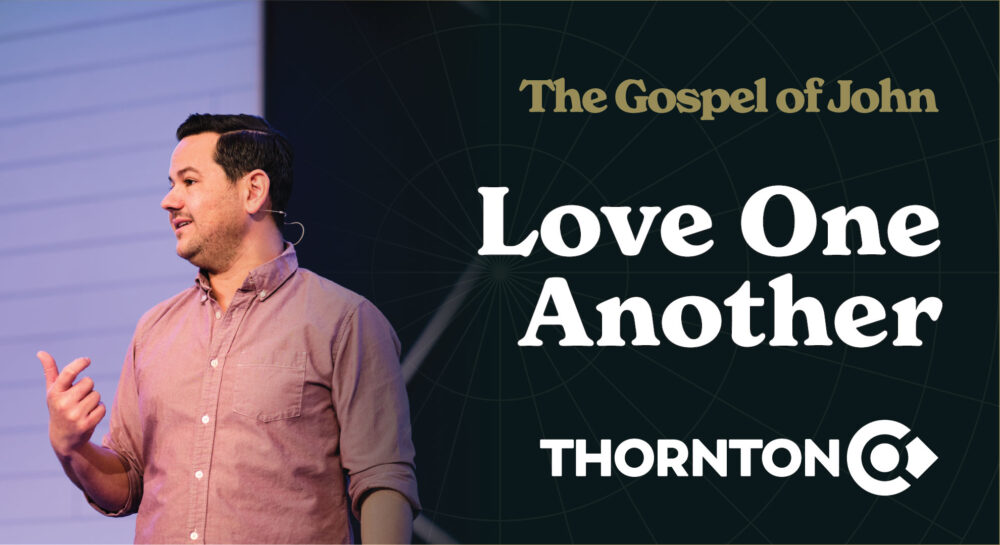 The Gospel of John: Love One Another