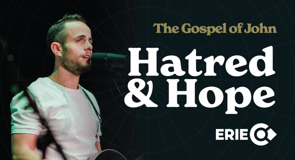 The Gospel of John: Hatred and Hope Image