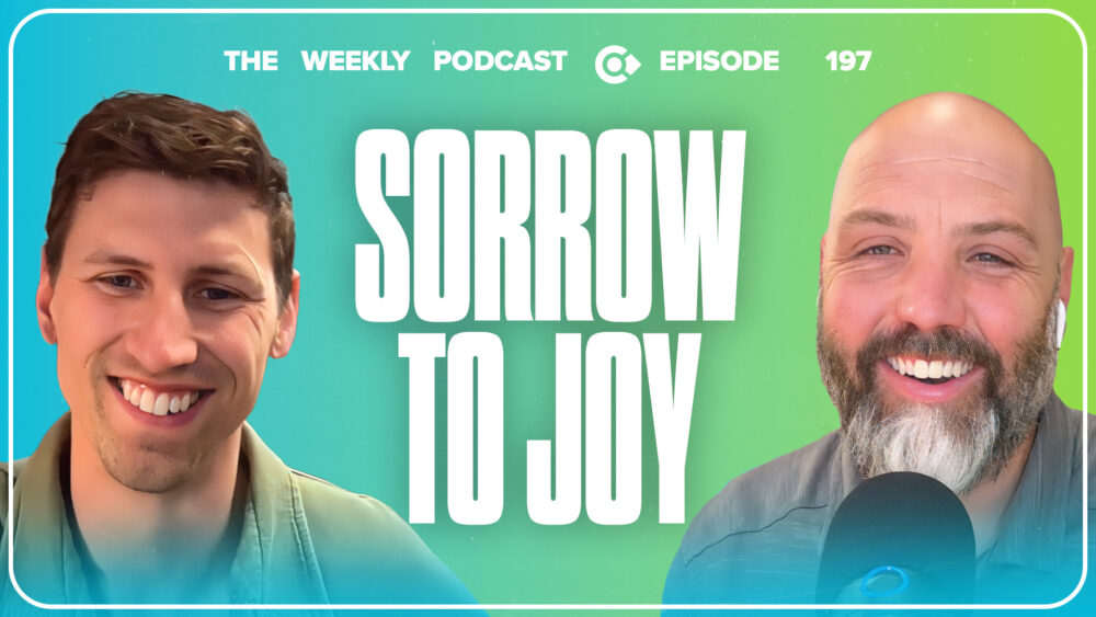 Episode 197 – From Sorrow to Joy