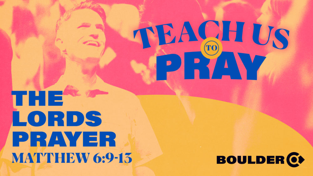 Teach Us To Pray: The Lord's Prayer Image