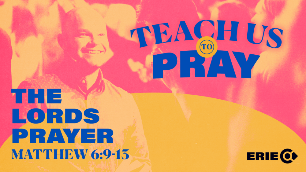 Teach Us To Pray: The Lord's Prayer Image