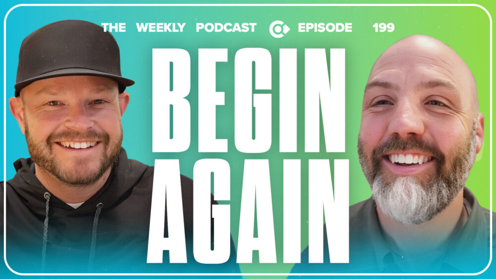 Episode 199 – Begin Again