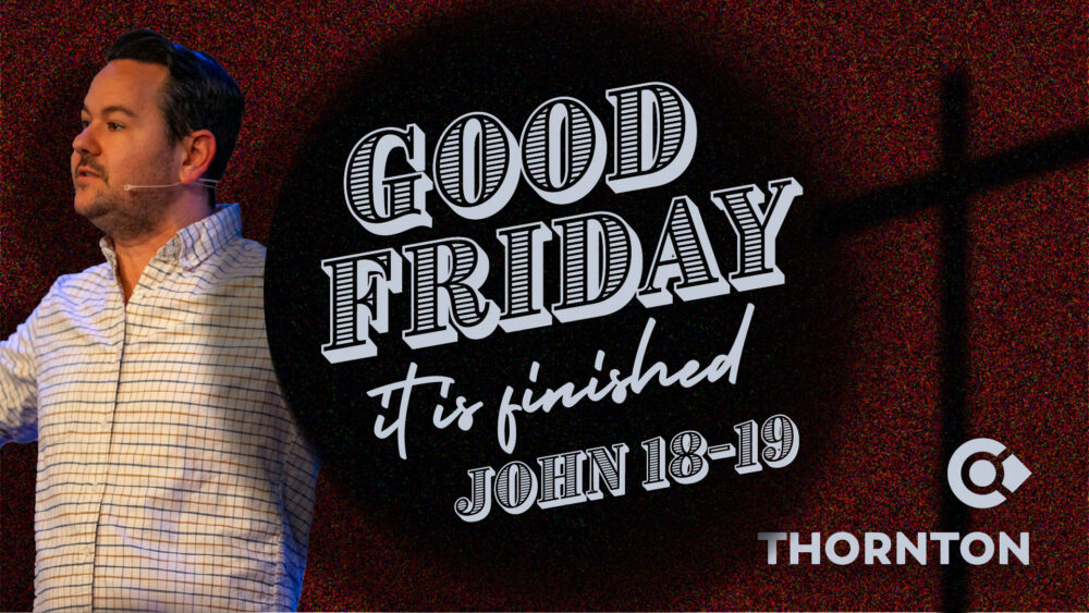 The Gospel of John: It Is Finished: Good Friday Image