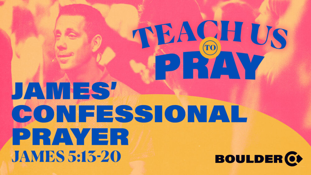 Teach Us To Pray: James' Confessional Prayer Image