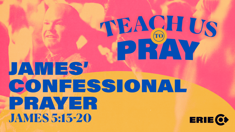 Teach Us To Pray: James' Confessional Prayer Image
