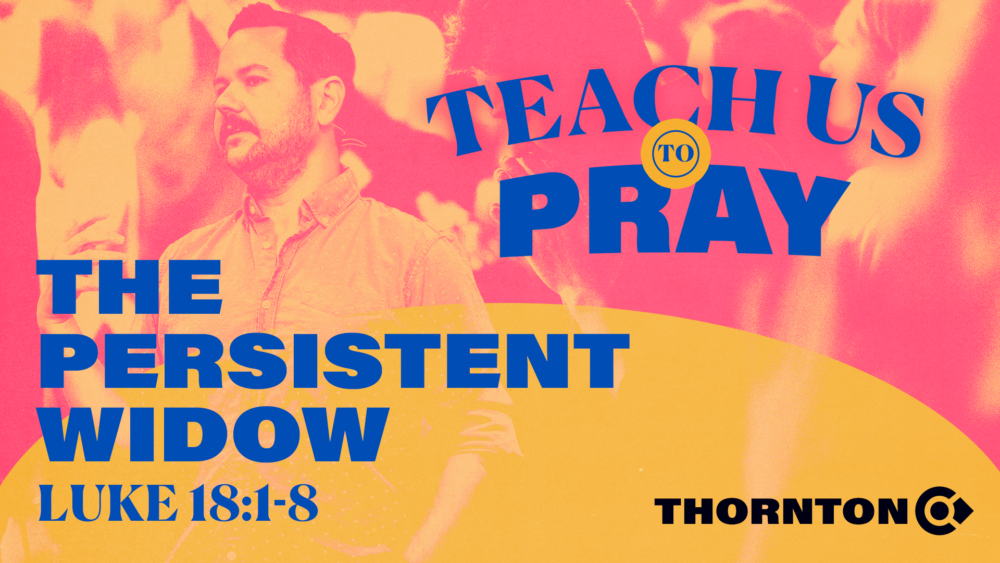 Teach Us to Pray: The Persistent Widow Image