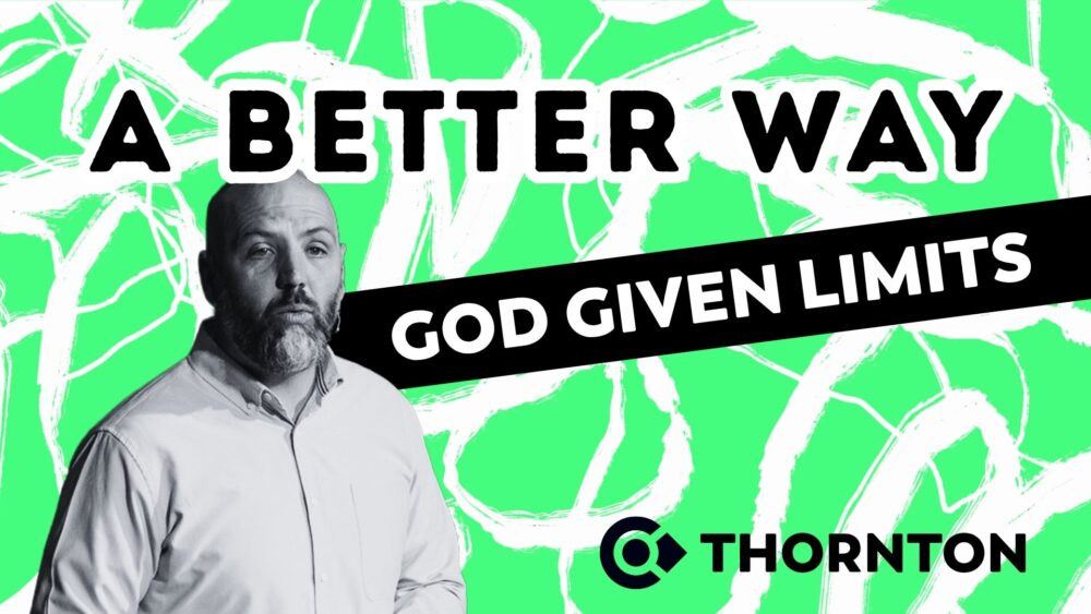 A Better Way: God Given Limits Image