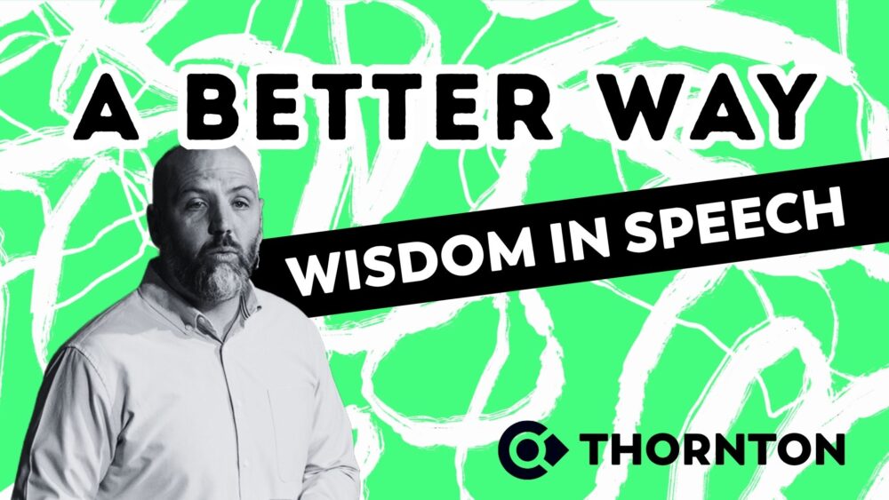 A Better Way: Wisdom in Speech