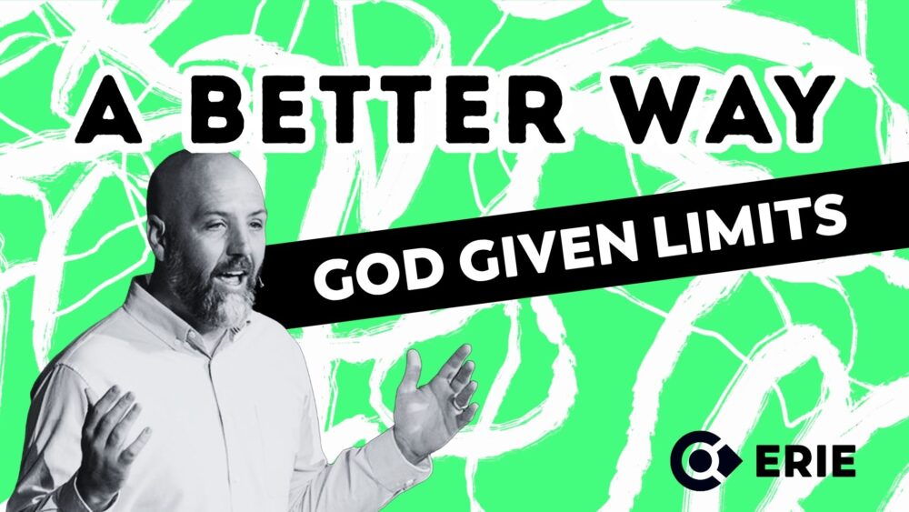 A Better Way: God Given Limits Image