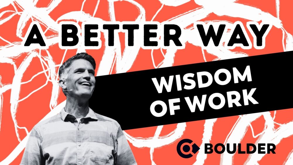 A Better Way: The Wisdom of Work Image