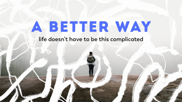 A Better Way