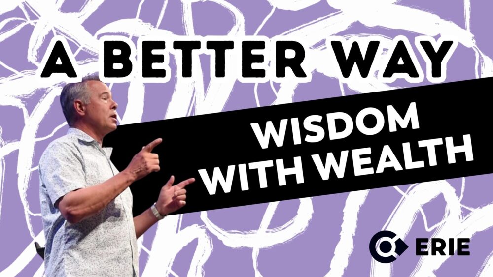 A Better Way: Wisdom with Wealth Image