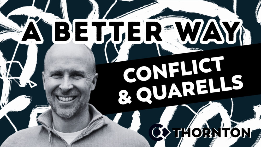 A Better Way: Conflict & Quarrels  Image