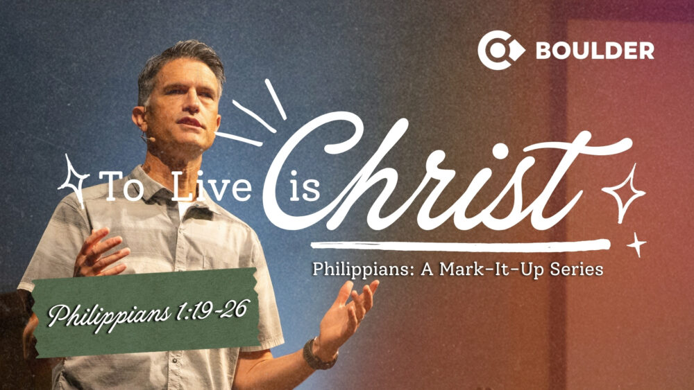 To Live is Christ: Philippians 1:19-26 Image
